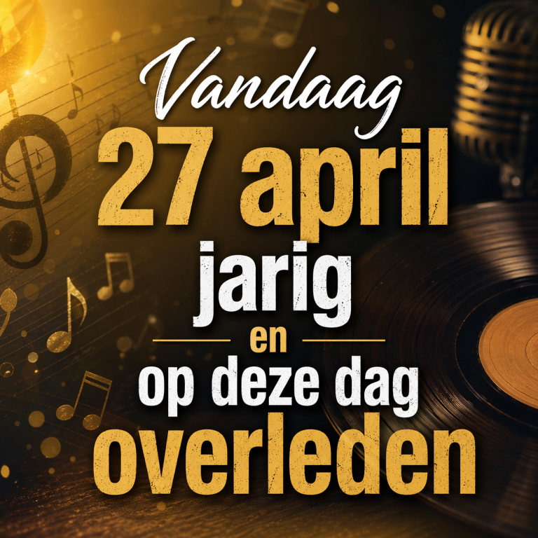 Agenda 27 april jarig en overleden op deze dag