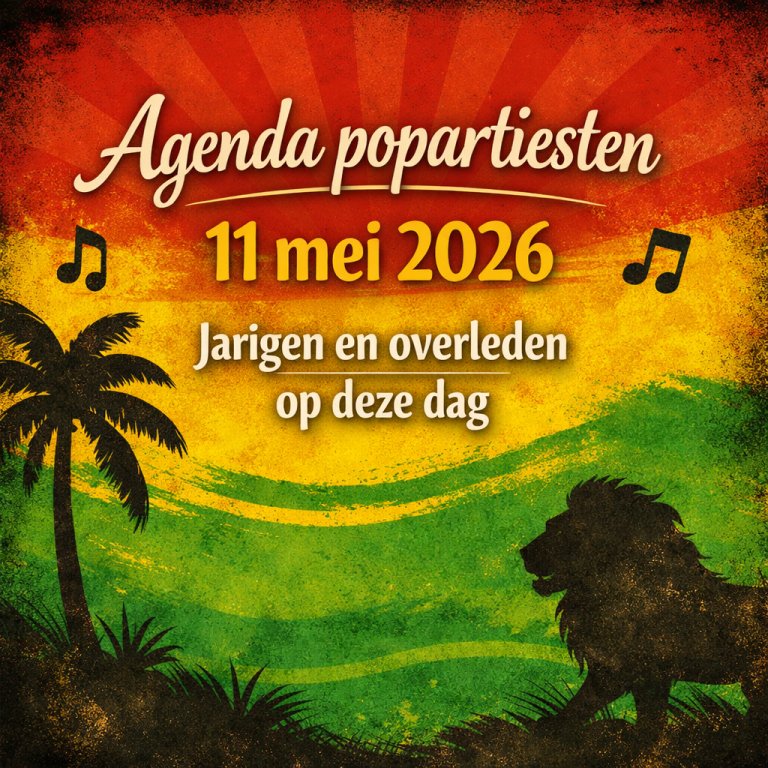 Agenda popartiesten 11 mei 2026 jarigen en overleden op deze dag