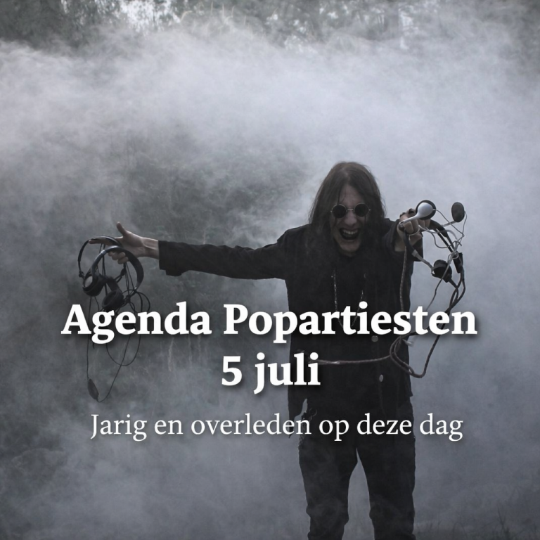 Agenda Popartiesten 5 juli  Jarig en Overleden op deze dag