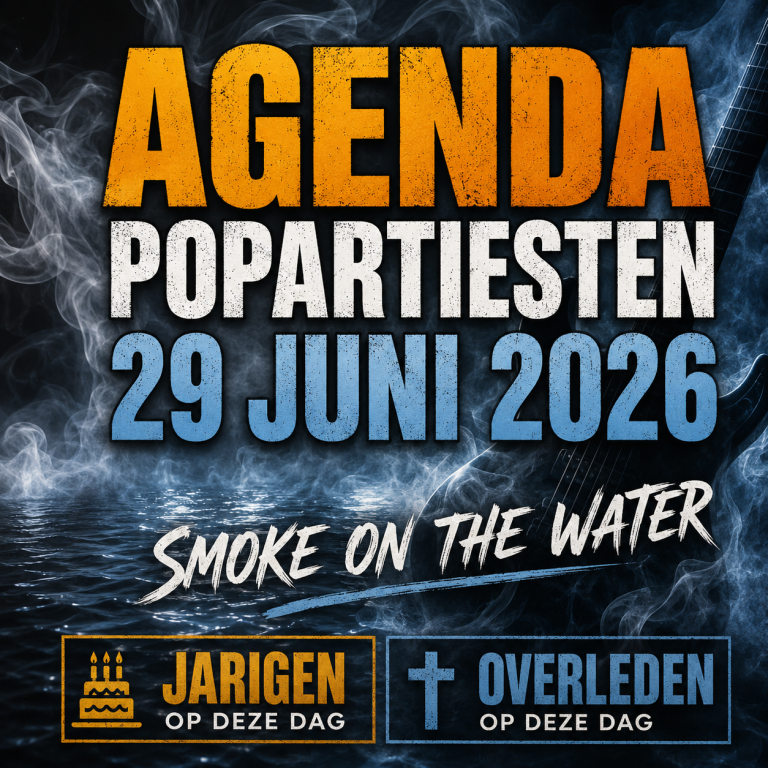 Agenda popartiesten 29 juni 2026 jarigen en overleden op deze dag
