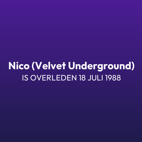 Nico (Velvet Underground) is overleden
