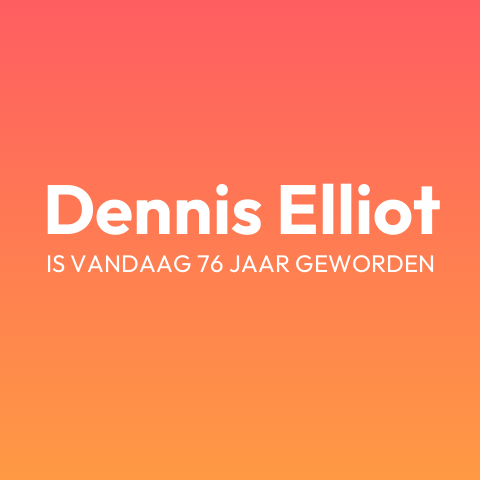 Dennis Elliot is vandaag jarig